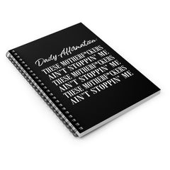 Daily Affirmation: The Motherf*ckers Ain Stoppin' Me Spiral Notebook - Black