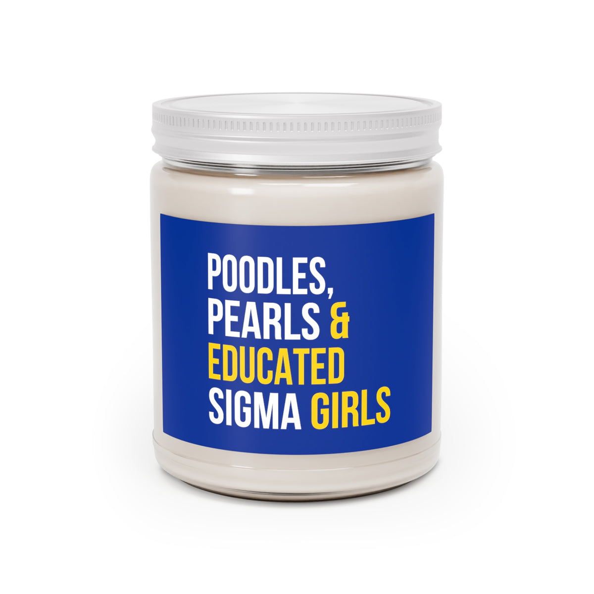Poodles Pearls & Educated Sigma Girls Scented Candles