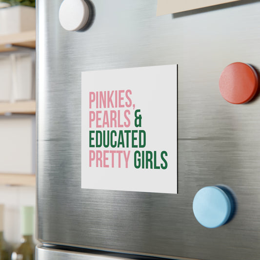 Pinkies Pearls & Educated Pretty Girls Magnet