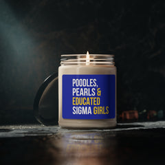 Poodles Pearls & Educated Sigma Girls Scented Candle