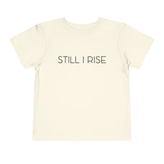 Still I Rise Toddler T-Shirt - Black