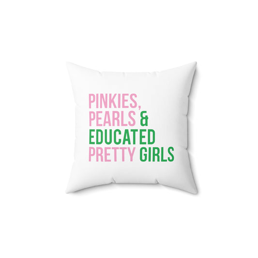 Pinkies Pearls & Educated Pretty Girls Pillow