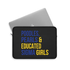 Poodles Pearls & Educated Sigma Girls Laptop Sleeve