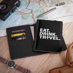 Eat. Drink. Travel. Passport Cover