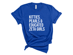 Kitties Pearls & Educated Zeta Girls T-Shirt