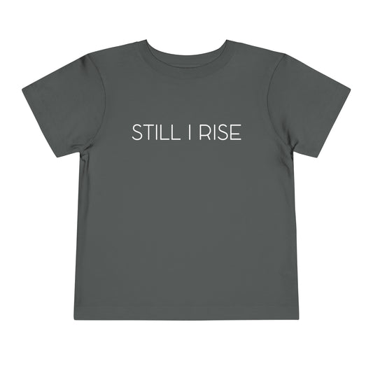Still I Rise Toddler T-Shirt - White