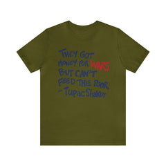 They Got Money For Wars But Can't Feed The Poor T-Shirt - Blue