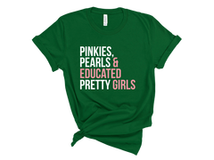 Pinkies, Pearls & Educated Pretty Girls T-Shirt