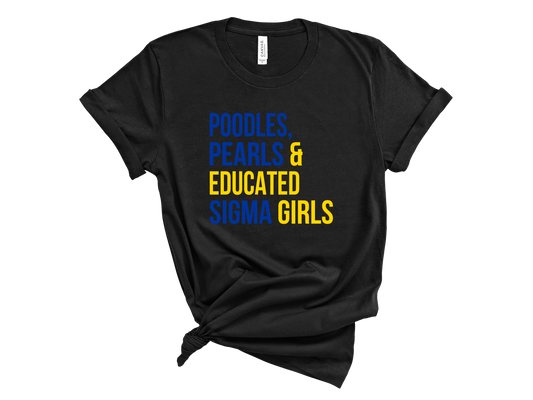 Poodles, Pearls & Educated Sigma Girls T-Shirt
