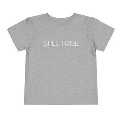 Still I Rise Toddler T-Shirt - White
