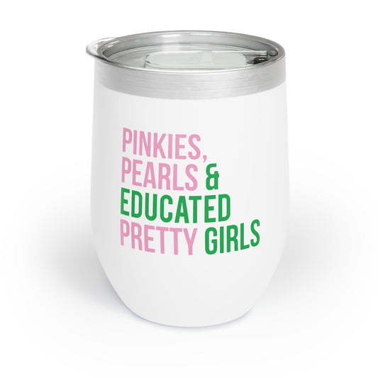 Pinkies Pearls & Educated Pretty Girls Wine Tumbler