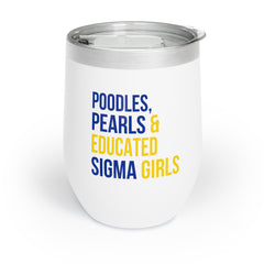 Poodles Pearls & Educated Sigma Girls Wine Tumbler - Multi