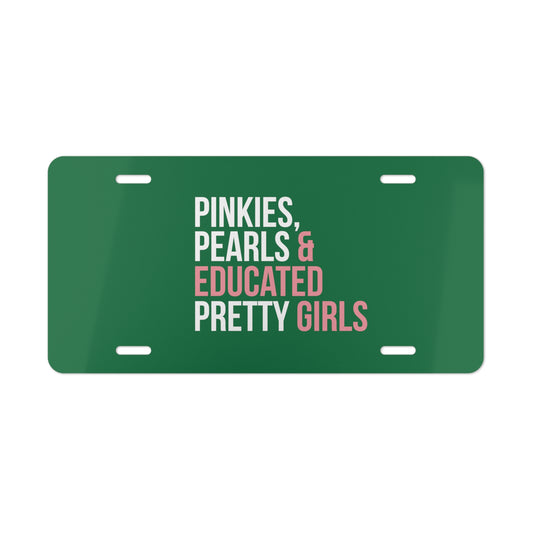 Pinkies Pearls & Educated Pretty Girls Vanity Plate - Green