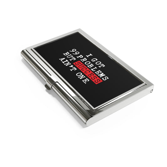 I Got 99 Problems But Success Ain't One Business Card Holder - Black