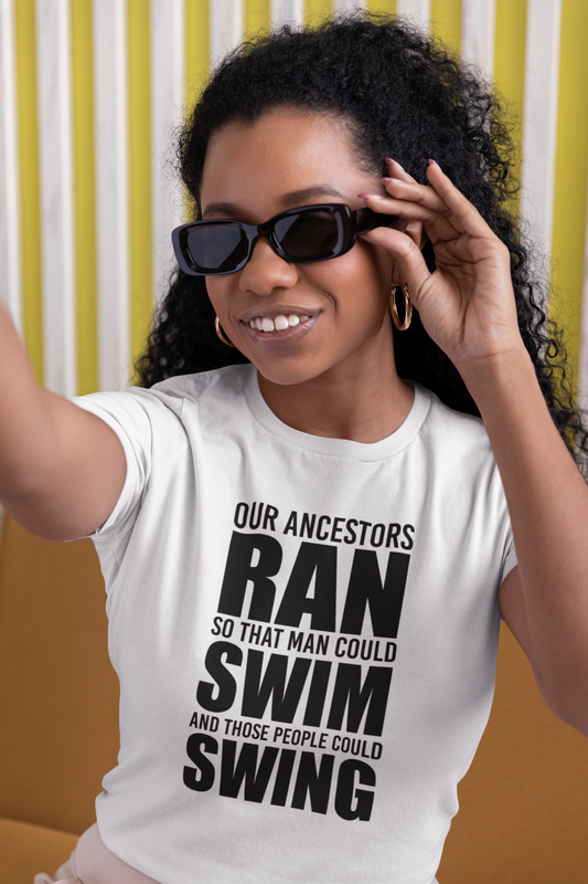 Our Ancestors Ran So That T-Shirt