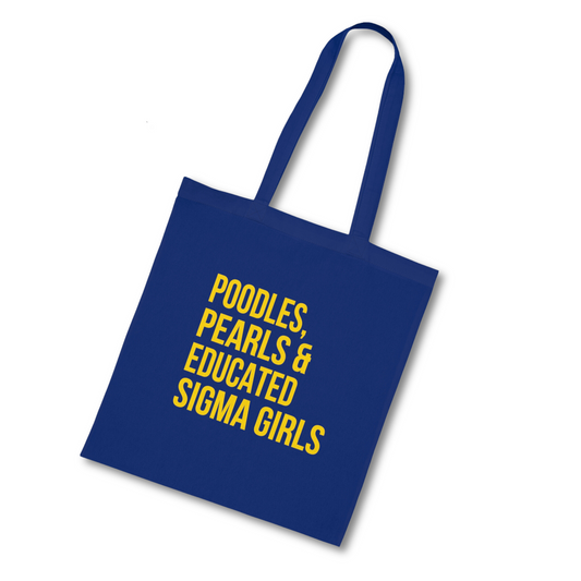 Poodles Pearls & Educated Sigma Girls Cotton Tote Bag - Royal Blue