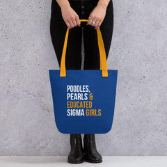 Poodles Pearls & Educated Sigma Girls Tote