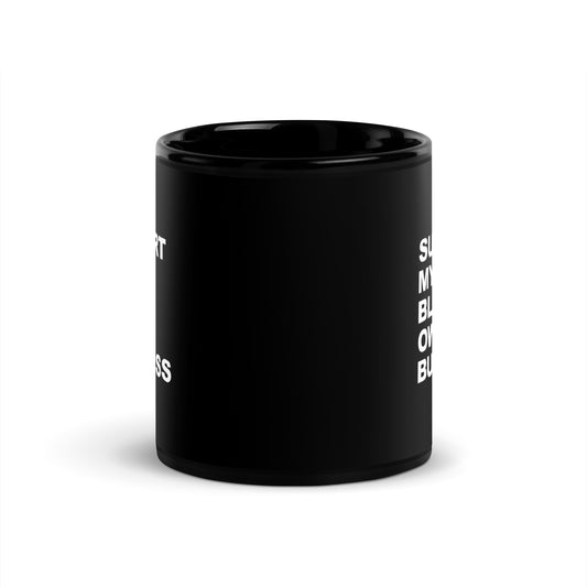 Support My Black Owned Business Black Glossy Mug
