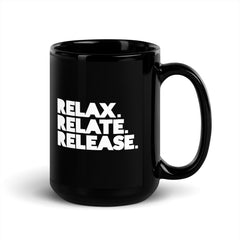 Relax. Relate. Release. Black Glossy Mug