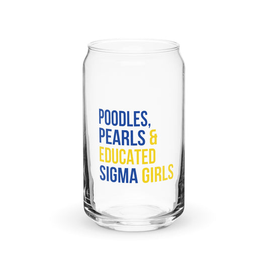 Poodles Pearls & Educated Sigma Girls 16 oz Can-Shaped Glass