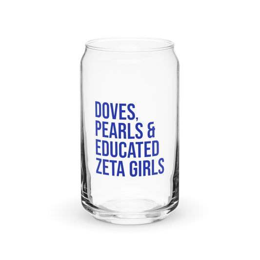 Doves Pearls & Educated Zeta Girls 16 oz Can-Shaped Glass