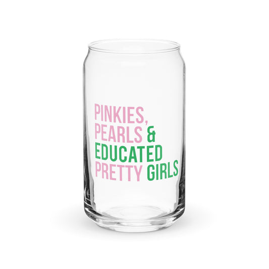Pinkies Pearls & Educated Pretty Girls 16 oz Can-Shaped Glass