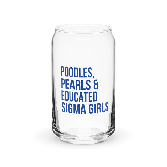 Poodles Pearls & Educated Sigma Girls 16 oz Can-Shaped Glass - Blue
