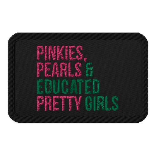 Pinkies Pearls & Educated Pretty Girls Embroidered Patch