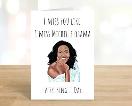 Printable Miss You Like I Miss Michelle Obama