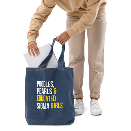 Poodles Pearls & Educated Sigma Girls Organic Denim Tote Bag