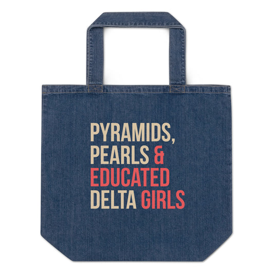 Pyramids Pearls & Educated Delta Girls Organic Denim Tote Bag