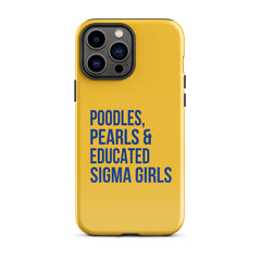 Poodles Pearls & Educated Sigma Girls Tough Case for iPhone® - Yellow