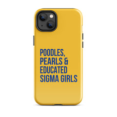 Poodles Pearls & Educated Sigma Girls Tough Case for iPhone® - Yellow