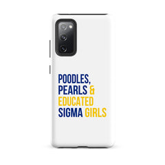 Poodles Pearls & Educated Sigma Girls Tough Case for Samsung®