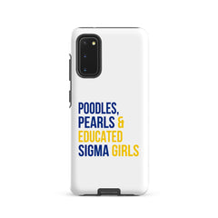 Poodles Pearls & Educated Sigma Girls Tough Case for Samsung®