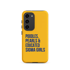 Poodles Pearls & Educated Sigma Girls Tough Case for Samsung® - Yellow