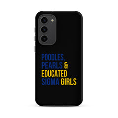 Poodles Pearls & Educated Sigma Girls Tough Case for Samsung® - Black