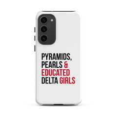 Pyramids Pearls & Educated Delta Girls Tough Case for Samsung®