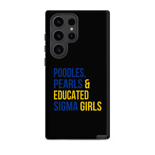 Poodles Pearls & Educated Sigma Girls Tough Case for Samsung® - Black
