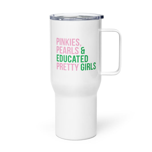 Pinkies Pearls & Educated Pretty Girls Travel Mug