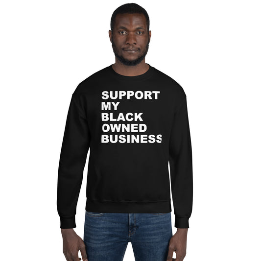 Support My Black Owned Bussiness Sweatshirt