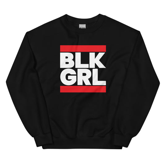 BLK GRL Sweatshirt