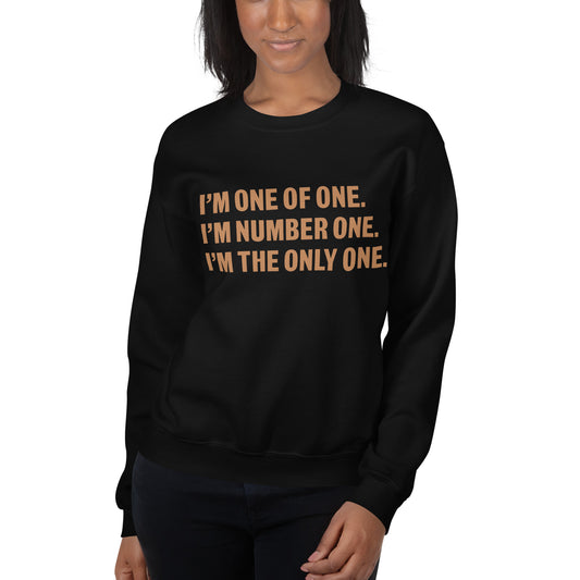 I'm One Of One Sweatshirt