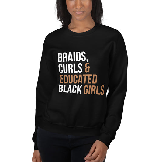 Braids, Curls & Educated Black Girls Sweatshirt