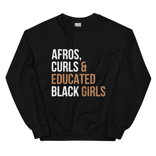 Afros Curls & Educated Black Girls Sweatshirt