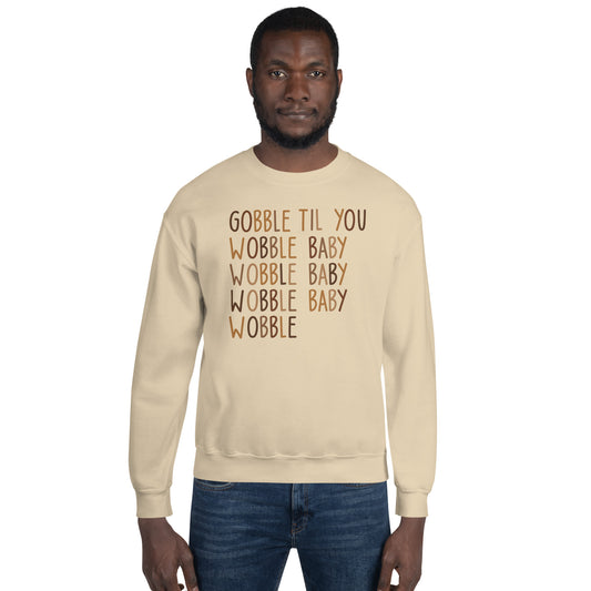 Gobble Til You Wobble Baby Sweatshirt