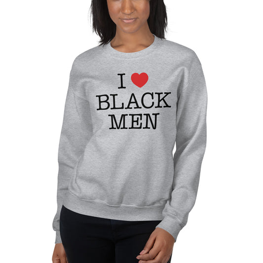 I Love Black Men Sweatshirt