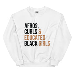 Afros Curls & Educated Black Girls Sweatshirt