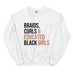 Braids, Curls & Educated Black Girls Sweatshirt