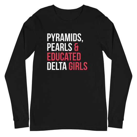 Pyramids Pearls & Educated Delta Girls Long Sleeve T-Shirt